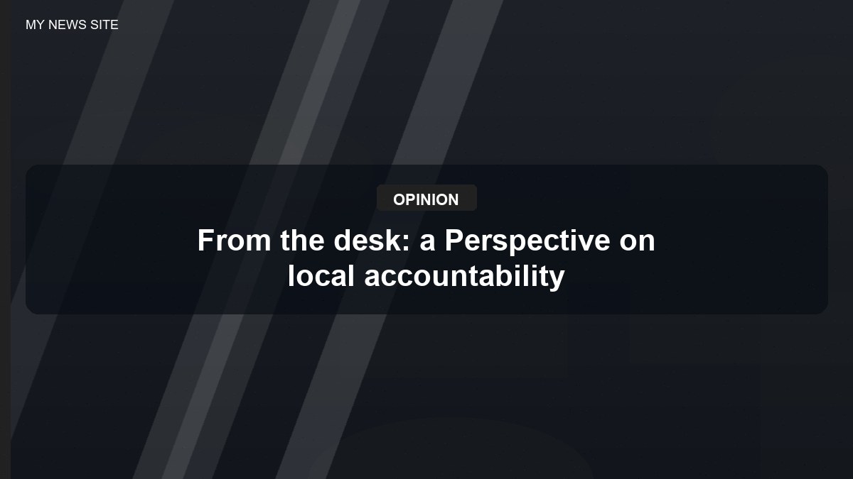 From the desk: a Perspective on local accountability