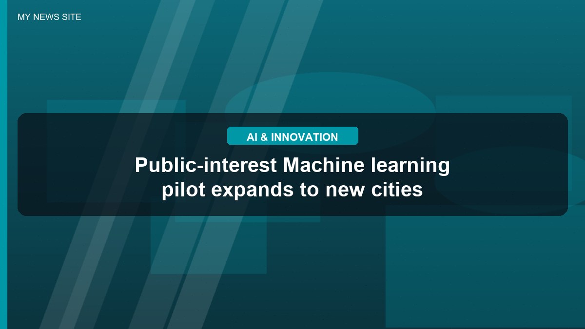 Public-interest Machine learning pilot expands to new cities