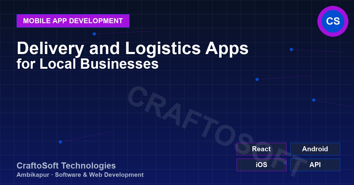 Delivery and Logistics Apps for Local Businesses