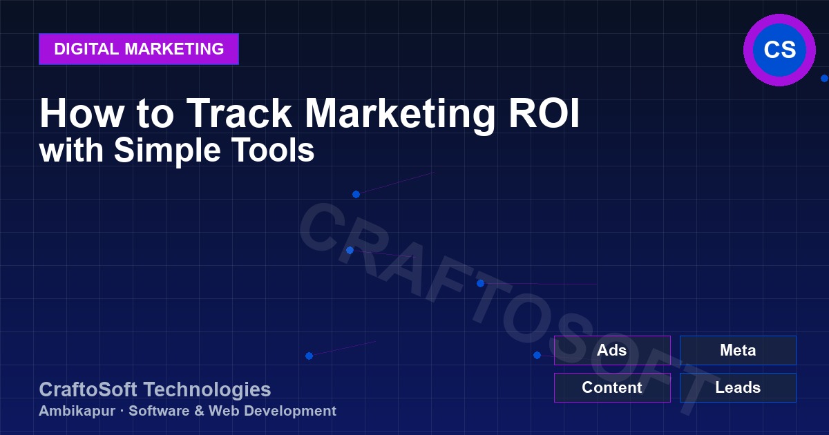 How to Track Marketing ROI with Simple Tools