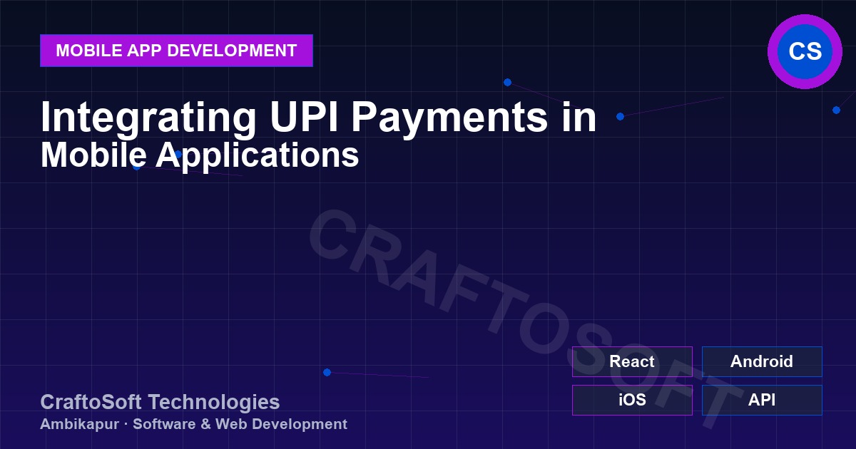Integrating UPI Payments in Mobile Applications