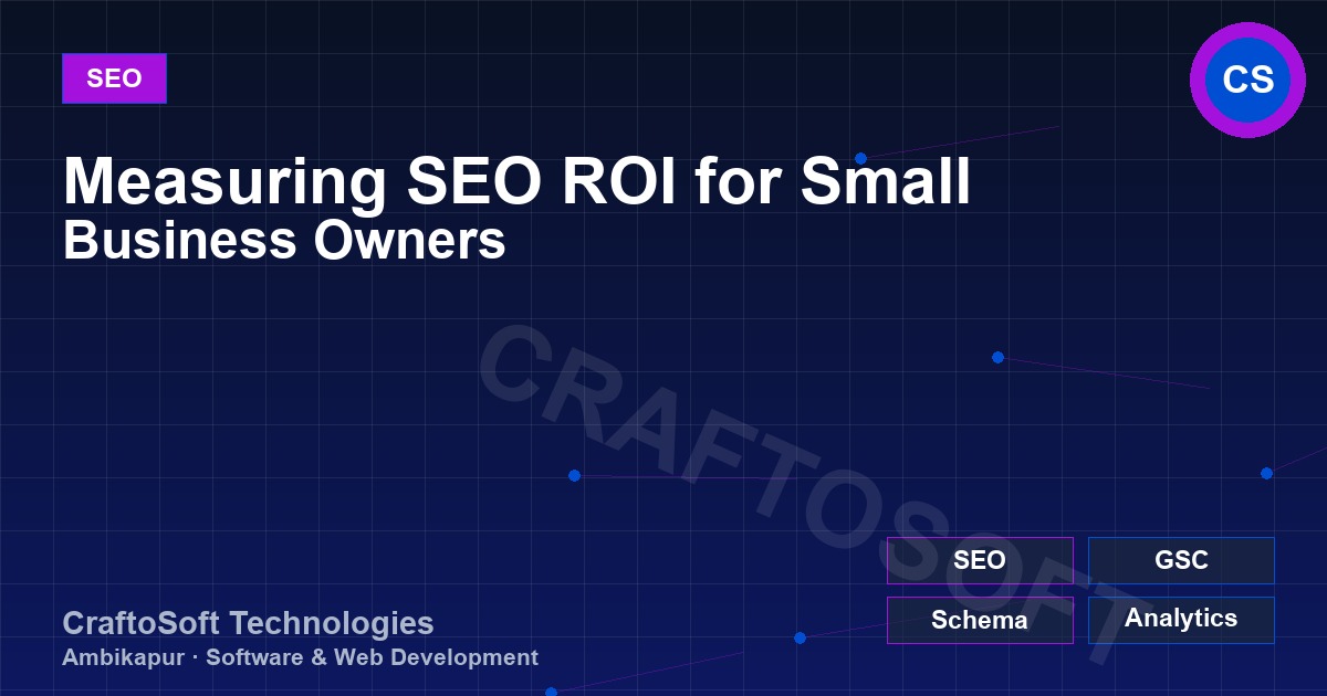 Measuring SEO ROI for Small Business Owners