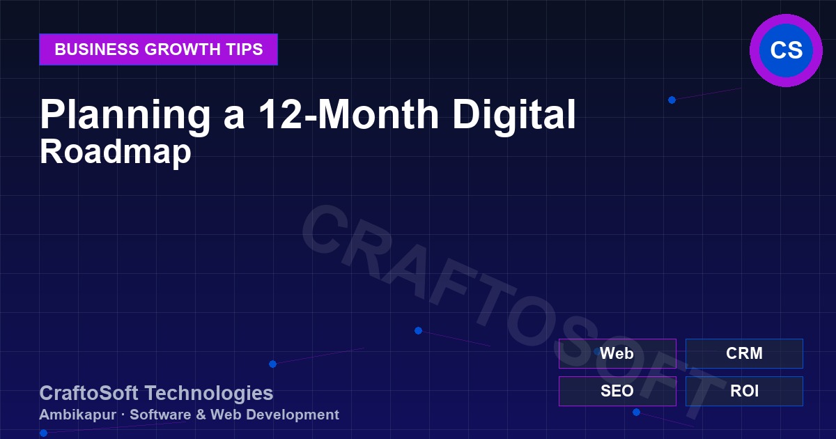 Planning a 12-Month Digital Roadmap