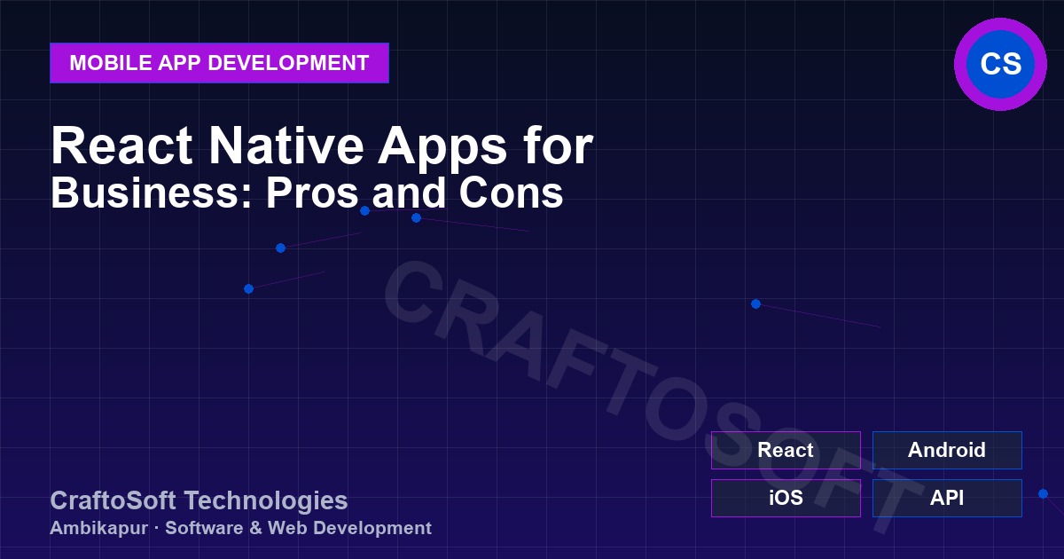 React Native Apps for Business: Pros and Cons