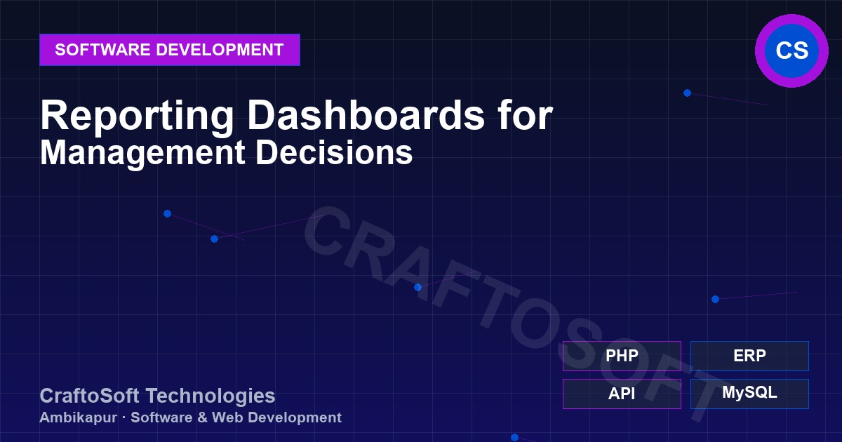 Reporting Dashboards for Management Decisions
