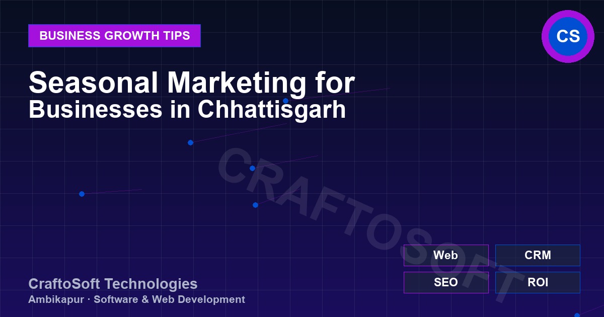 Seasonal Marketing for Businesses in Chhattisgarh